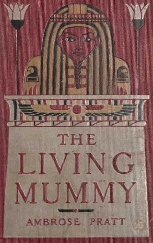 [Gutenberg 58944] • The Living Mummy